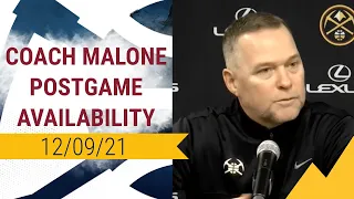 Nuggets Postgame Availability: Coach Malone (12/09/2021)