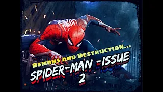 “DEMONS & DESTRUCTION” ISSUE #2 - SPIDER-MAN - (LET‘S PLAY)