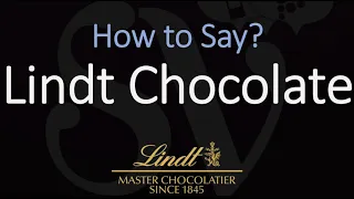 How to Pronounce Lindt Chocolate? (CORRECTLY)