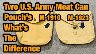 WW2 US Gear  M-1910 & M-1928 Meat can pouch’s, What’s the Difference?
