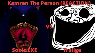 HOMIE HAD THE STEPS FIGURED OUT!!! SONIC.EXE vs Trollge | @KamrenThePerson | |Reaction|