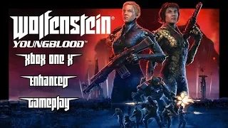 Wolfenstein Youngblood Xbox One X ENHANCED Gameplay