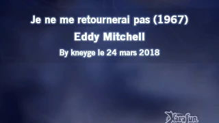 Eddy mitchell_Je ne me retournerai pas (1967)(GV)