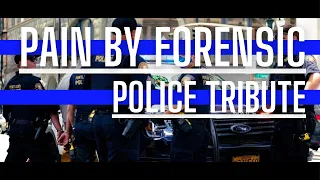 Pain by Forensic | Police Tribute