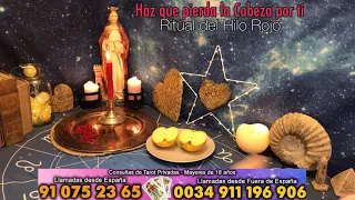 HAZ que PIERDA la CABEZA por TI y NO PUEDA DEJAR de PENSARTE ❤️✨🧶 Ritual del Hilo Rojo 🥰