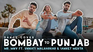 BOMBAY TO PUNJAB | Mr.MNV ft @unnatimalharkar & @sankett25  |