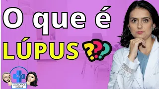 Lúpus, você sabe o que é?