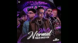 No es Normal - De la Guetto, chencho, ñengo flow, zion, nio garcia