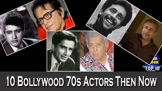 10 Legendary Bollywood 70s Actors Then Now..Must Watch!!! Dont Miss!!