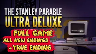 The Stanley Parable ULTRA DELUXE Gameplay Walkthrough FULL GAME [1080p HD] - No Commentary