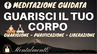 Guarisci Il Tuo Corpo - Meditazione Guidata - Rilascia Lo Stress - Purificazione Interiore Profonda