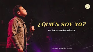 Quien soy yo? | Pr.  Richard Rodriguez | Iglesia Renacer