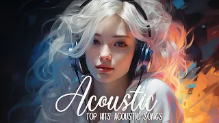 Chill Music Playlist  | Soft Acoustic Cover Popular Love Songs Of All Time | Acoustic Chill Songs
