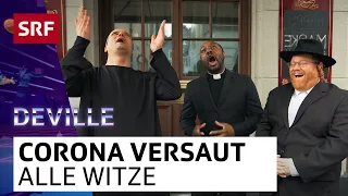 Corona versaut alle Witze | Deville