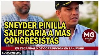 ÚLTIMA HORA ⚫ Sneyder Pinilla salpicaría a más congresistas en escándalo de corrupción en la Ungrd