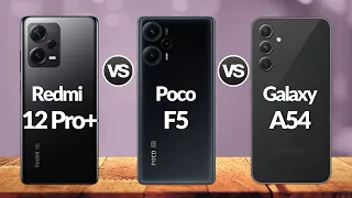 Poco F5 Vs Redmi Note 12 Pro Plus Vs Samsung A54 |@Eficientechs👈👀