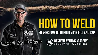 How to WELD a 2G V-Groove 6010 Root 7018 Fill and Cap (LIKE A BOSS)
