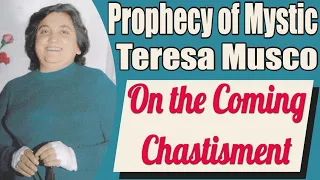 Prophecy of Mystic Teresa Musco on the Chastisement of Humanity