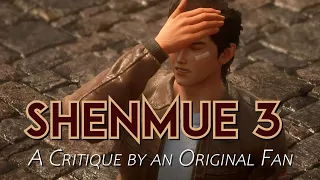 Shenmue 3 - An Honest Critique by a Longtime Fan