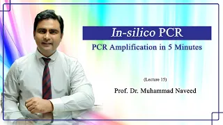 In-silico PCR | How to confirm PCR amplification in 5 minutes | Lecture 15 | Dr. Muhammad Naveed