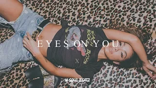 "Eyes On You" - R&B/Hiphop Instrumental/Type beat New2019 (Prod.N-SOUL BEATZ)