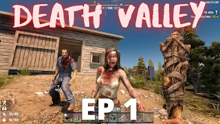 7 Days to Die - Death Valley - EP 1 Getting Started - Alpha 20 PC Gameplay Day 1