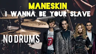 Måneskin-I Wanna Be Your Slave-Free Drumless