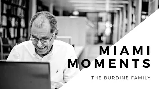 The Burdine Family | Miami Moments with Dr. George