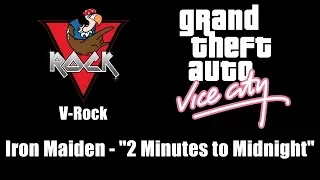 GTA: Vice City - V-Rock | Iron Maiden - "2 Minutes to Midnight"