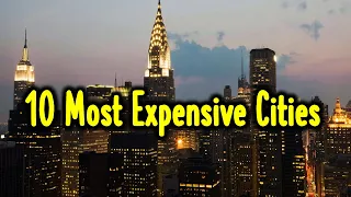 The 10 Most Expensive Cities in America for Overall Cost of Living