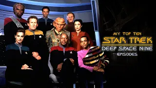 My Top Ten Star Trek: Deep Space Nine Episodes