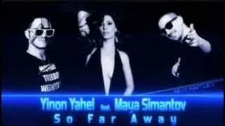 Yinon Yahel ft. Maya Simantov - So Far Away ( NEIZ BOOTLEG )