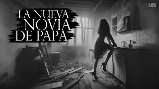 LA NUEVA NOVIA DE PAPÁ (RELATOS DE TERROR DE BRUJERIA Y BRUJAS)