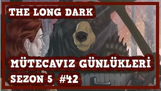 DOĞA ANA SİNİRLİ !!! | The Long Dark | Mütecavız Günlükleri Sezon 5 | #42