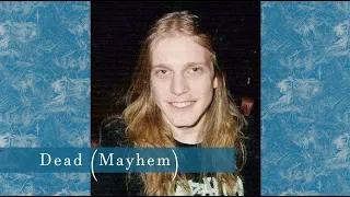 Per Yngve Ohlin From Mayhem and Mental Illness