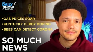 The Kentucky Derby Winner Fails a Drug Test & How Bees Can Smell Coronavirus | The Daily Show