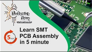 SMT Assembly Process | PCB Assembly Process | Production of Electronics Circuit | Learn in 5 Minutes