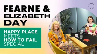 Happy Place x How To Fail Podcast Special