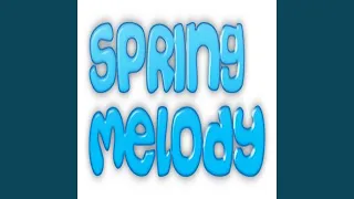 Spring Melody