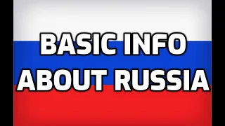 Russia | Basic Information | Everyone Must Know