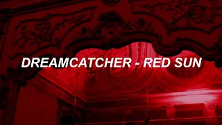 Dreamcatcher(드림캐쳐) 'Red Sun' Easy Lyrics