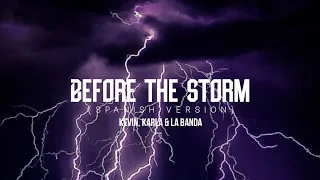 Before The Storm (spanish version) - Kevin, Karla & La Banda (Video Lyrics)
