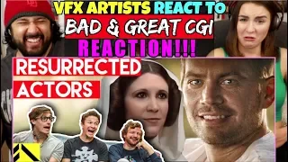 VFX Artists React to RESURRECTED ACTORS Bad & Great CGi - REACTION!!!