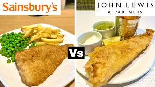 Fish & Chips! - Sainsbury's Vs John Lewis - Who Wins?