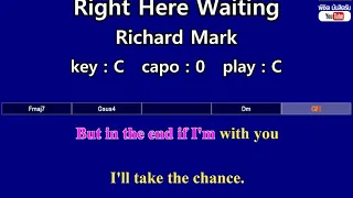 Right Here Waiting - Richard Mark (Karaoke & Easy Guitar Chords)  Key : C