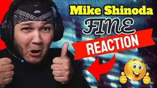 MIKE IS AMAZING! | Mike Shinoda - fine (REACTION) | iamsickflowz