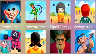 Bowmasters,Squid Games,Octopus Games 456,Poppy Game,Stickman Craft,Block Strike,Scary Teacher 3D....