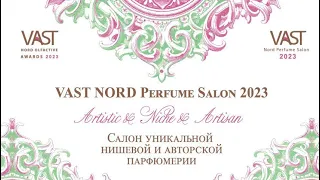 💧 VAST Nord Perfume Salon 2023 💧 Выставка парфюмерии российских брендов нишевой  парфюмерии 💧