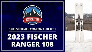 2023 Fischer Ranger 108 - SkiEssentials.com Ski Test