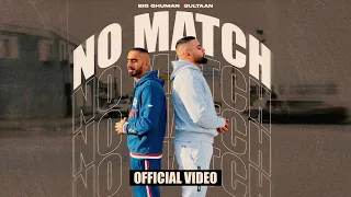 BIG Ghuman X Sultaan - No Match ( Official Music Video )